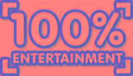 100% Entertainment