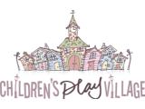 The Children's Play Village - OPENING AROUND SEPTEMBER TIME 2017